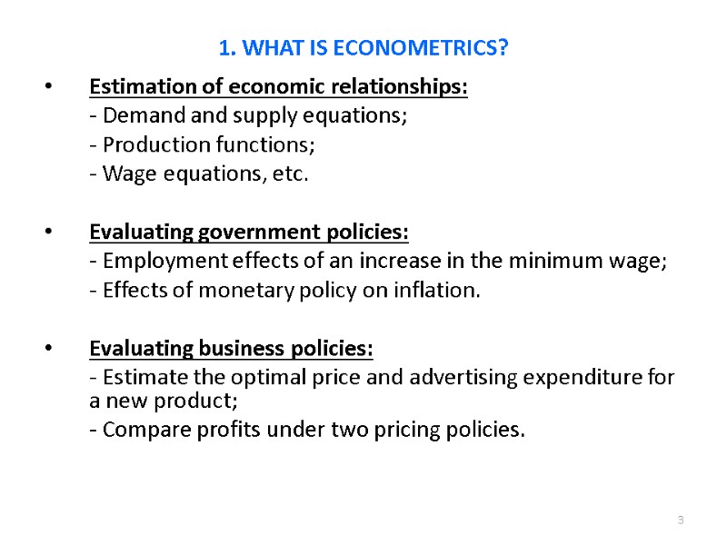 3 Estimation of economic relationships:   - Demand and supply equations;  -